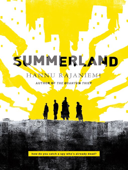 Title details for Summerland by Hannu Rajaniemi - Wait list
